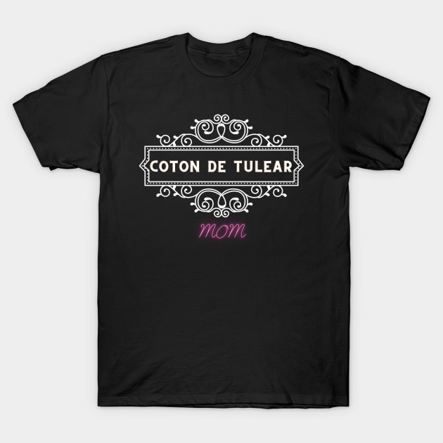 Coton De Tulear - dog moms T-Shirt by Fabled Rags 